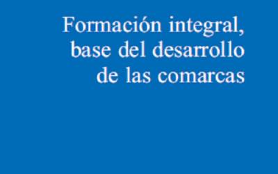 Formación integral, base del desarrollo de las comarcas.